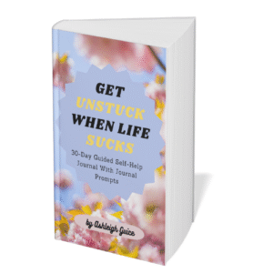 Get Unstuck When Life Sucks